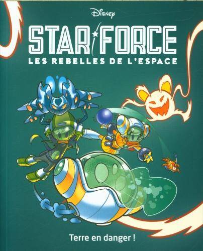 Star Force : les rebelles de l'espace