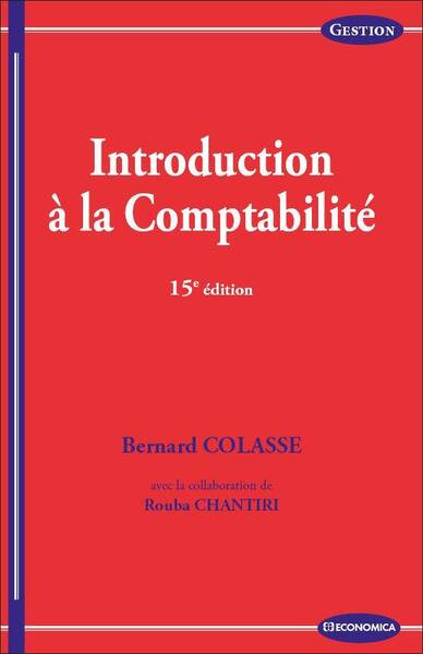 Introduction a la Comptabilite, 15e Ed.