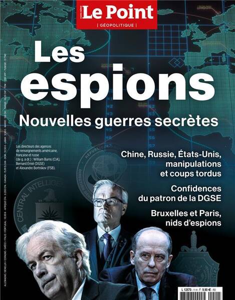 Le Point ; les Espions : Nouvelles Guerres Secretes