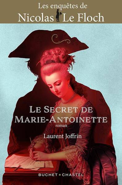 Les Enquetes de Nicolas le Floch ; le Secret de Marie-Antoinette