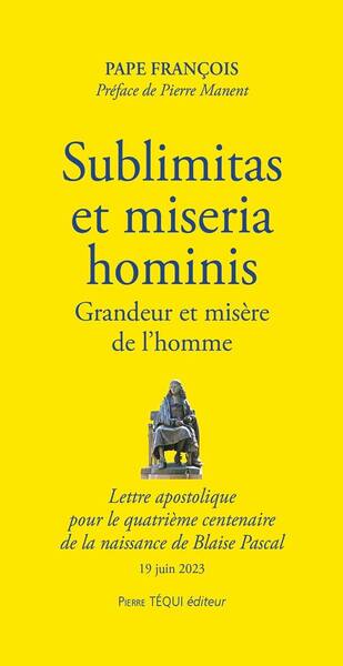 Sublimitas et Miseria Hominis: Grandeur et Misere de l Homme; Lettre