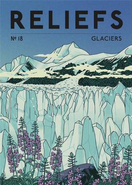 Revue Reliefs - N 18 Glaciers