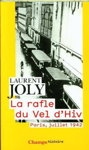 La rafle du Vel d'Hiv : Paris, juillet 1942