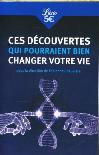 Ces découvertes qui pourraient bien changer votre vie