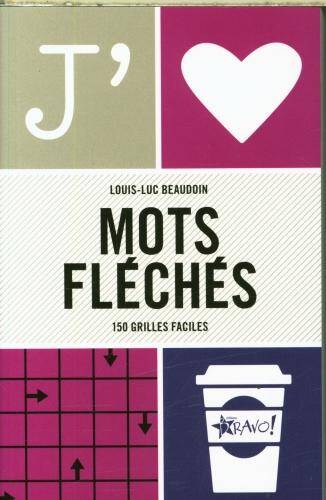 J'aime : Mots fléchés : 150 grilles faciles