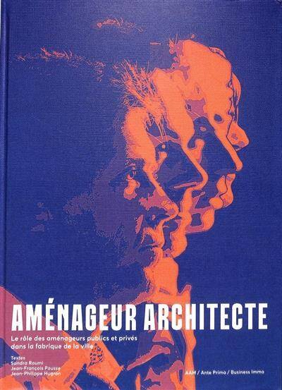 Amenageur Architecte, le Role des Amenageurs Publics et Prives Dans