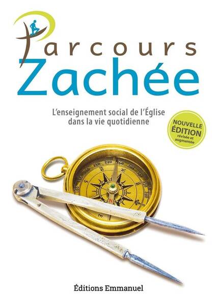 PARCOURS ZACHEE: L ENSEIGNEMENT SOCIAL DE L EGLISE DANS LA VIE