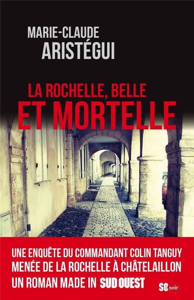 La Rochelle, Belle et Mortelle