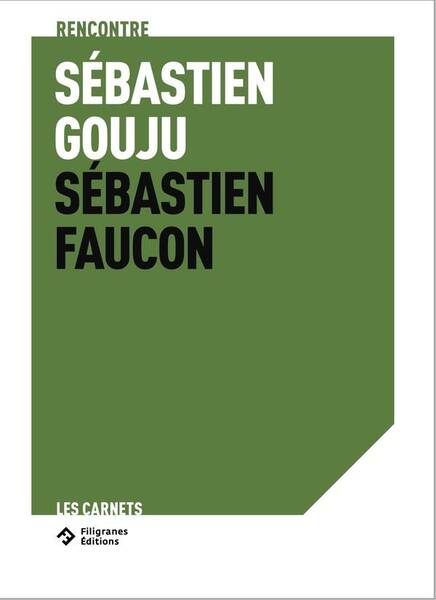 Rencontre Sebastien Gouju