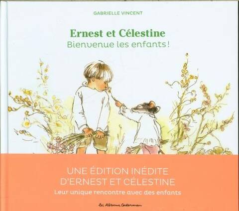 Ernest et Célestine : bienvenue les enfants !