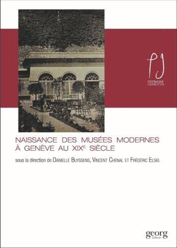 Naissance des musées modernes à Genève au XIXème siècle