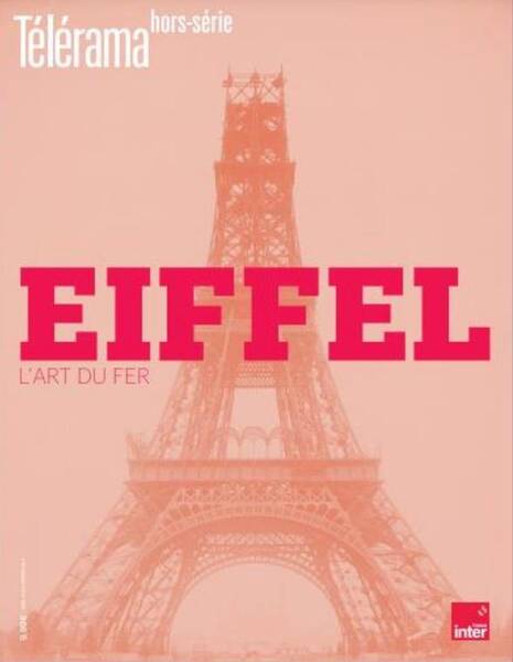 Revue Telerama Hors Serie N.244; Gustave Eiffel: Centenaire de sa