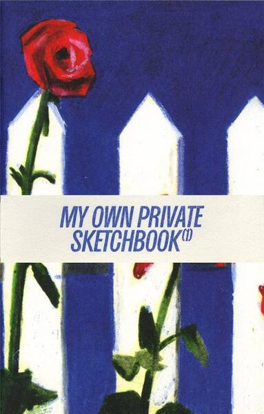 My Own Private Sketchbook Tome 1