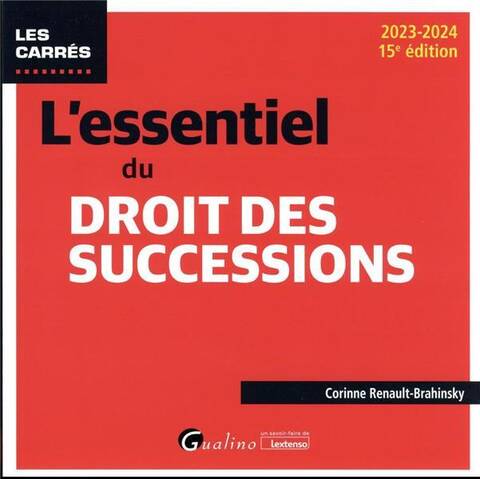 L'Essentiel du Droit des Successions (Edition 2023/2024)