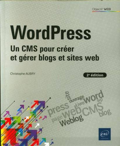 WordPress : un CMS pour créer et gérer blogs et sites web