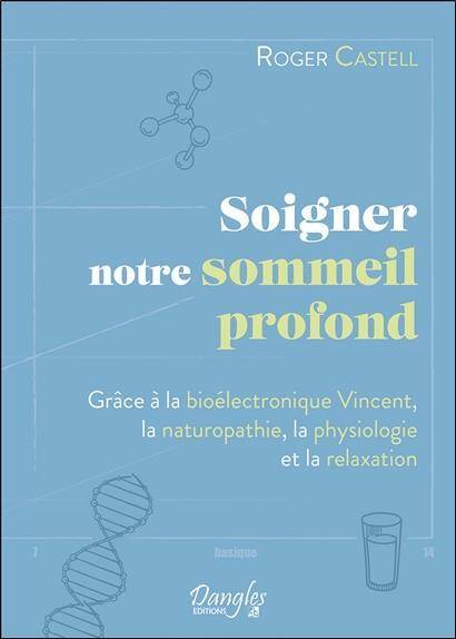 Soigner Notre Sommeil Profond: Grace a la Bioelectronique Vincent,