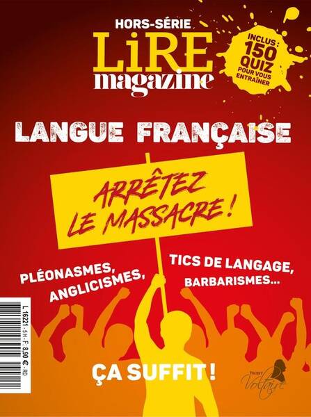 Lire, le Magazine Litteraire Hors Serie; Langue Francaise, Arretez