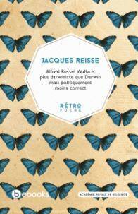 Alfred Russel Wallace, Plus Darwiniste que Darwin Mais Politiquement