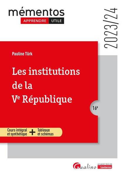 Les Institutions de la Ve Republique: Cours Integral et Synthetique;