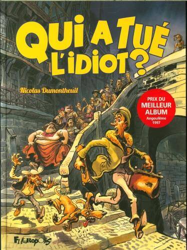 Qui a tué l'idiot ?