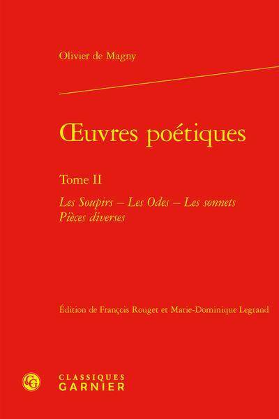 Oeuvres Poetiques Tome 2: Les Soupirs; les Odes; les Sonnets; Pieces