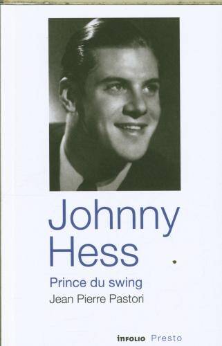 Johnny Hess: Prince du swing