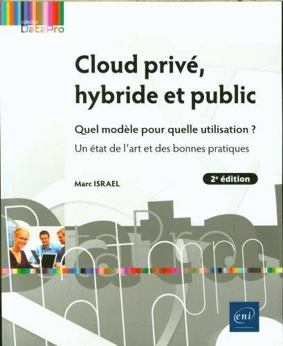 Cloud privé, hybride et public : quel modèle pour quelle utilisation?