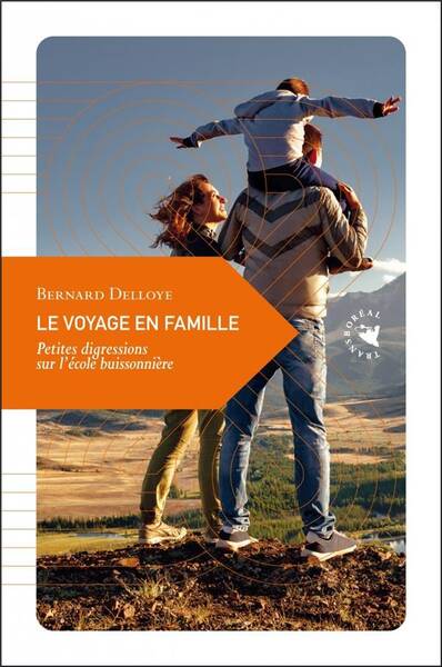 Le Voyage en Famille : Petites Digressions sur l'Ecole Buissonniere