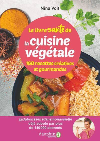 Le Livre Sante de la Cuisine Creative et Gourmande: 10 Recettes de