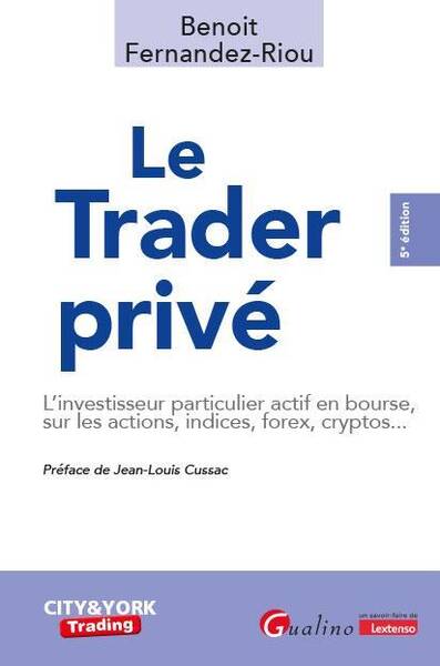 Le Trader Prive: l Investisseur Particulier Actif en Bourse, sur les
