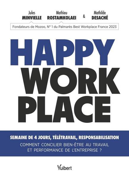 Happy Workplace: Semaine de 4 Jours, Teletravail... Comment