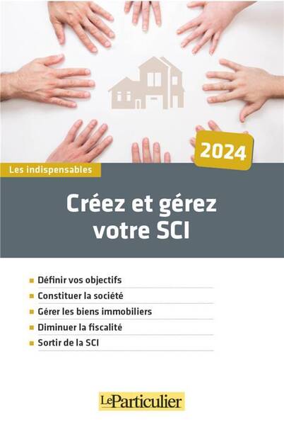 Creez et Gerez Votre Sci (Edition 2024)