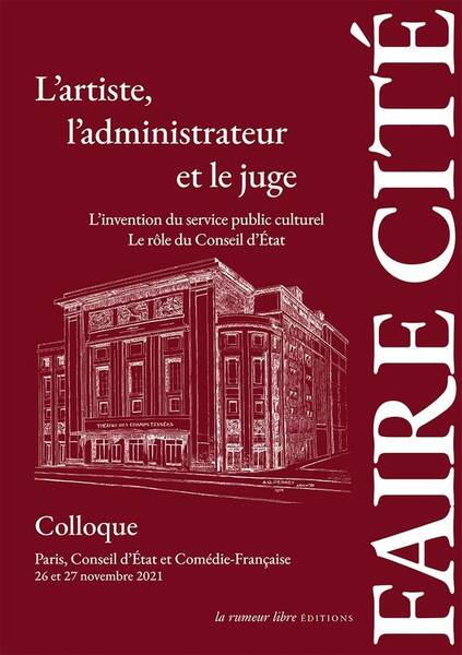 L Artiste, l Administrateur et le Juge: Colloque Paris 26 & 27