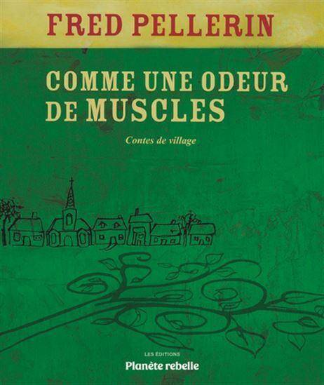 Comme une Odeur de Muscles (2e Edition)