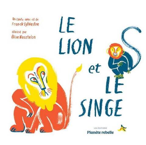 LE LION ET LE SINGE (2E EDITION)