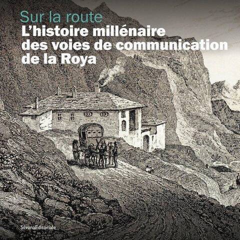 Sur la Route: l Histoire Millenaire des Voies de Communication de la