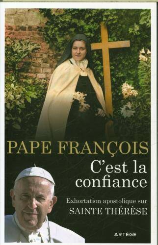 C'est la confiance : exhortation apostolique sur sainte Thérèse