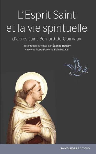 L Esprit Saint et la Vie Spirituelle D Apres Saint Bernard de Clairvau