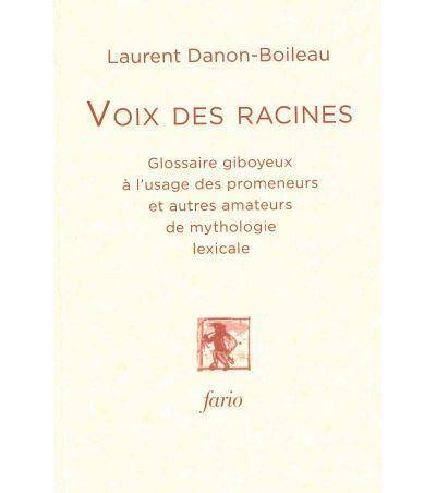 VOIX DES RACINES: GLOSSAIRE GIBOYEUX A L USAGE DES PROMENEURS ET