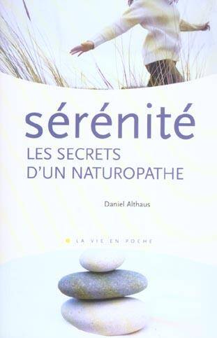 Serenite ; les Secrets D'Un Naturopathe