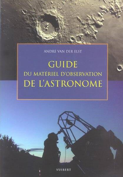 Astro Guide Guide du Materiel Observatio