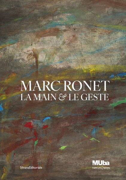 Marc Ronet : La Main & le Geste