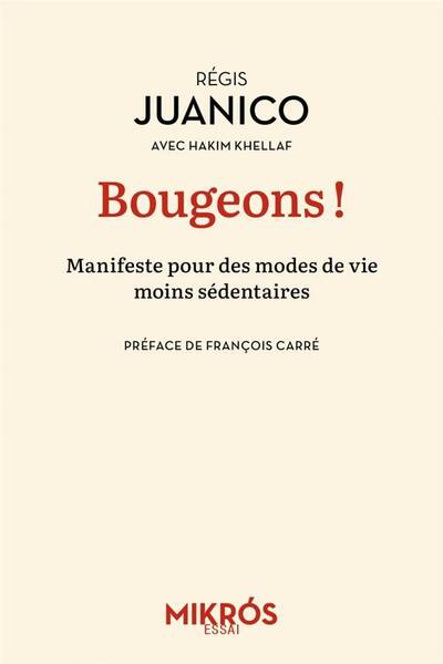 Bougeons ! Manifeste Pour des Modes de Vie Moins Sedentaires