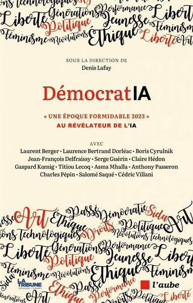 Democratia : 'Une Epoque Formidable 2023' au Revelateur de l'Ia