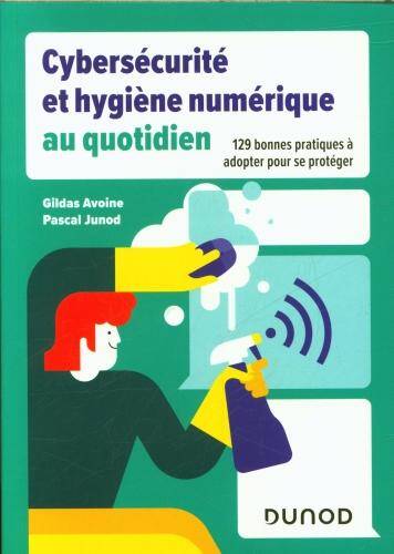 Cybersécurité et hygiène numérique au quotidien