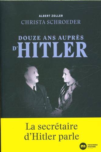 Douze ans auprès d'Hitler