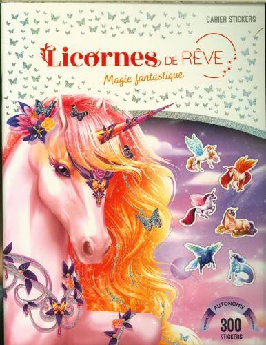Licornes de rêve : magie fantastique : cahier de stickers