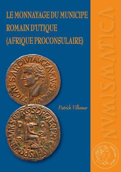 Le Monnayage du Municipe Romain D'Utique (Afrique Proconsulaire)