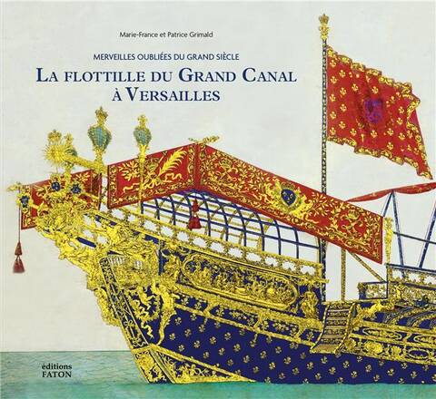 La Flottille du Grand Canal a Versailles: Merveilles Oubliees du
