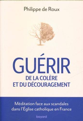 Guérir de la colère et du découragement